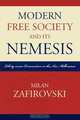 Modern Free Society and Its Nemesis, Milan Zafirovski 