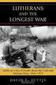 Lutherans and the Longest War, David E. Settje 