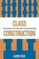 Class Construction, Carrie Freie 