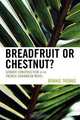 Breadfruit or Chestnut?, Bonnie Thomas 