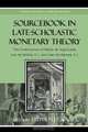 Sourcebook in Late-Scholastic Monetary Theory, Stephen J. Grabill 