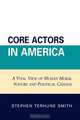 Core Actors in America, Stephen Terhune Smith 