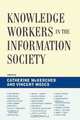 Knowledge Workers in the Information Society, Vincent Mosco 