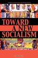 Toward a New Socialism, Anatole Anton 