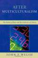 After Multiculturalism, John F. Welsh 