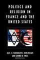 Politics and Religion in France and the United States, Alec G. Hargreaves 