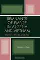Remnants of Empire in Algeria and Vietnam, Pamela Pears 