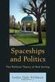 Spaceships and Politics, Leslie Feldman 