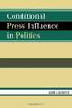 Conditional Press Influence in Politics, Adam J. Schiffer 