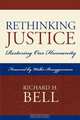 Rethinking Justice, Richard H. Bell 