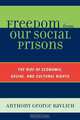 Freedom from Our Social Prisons, Anthony George Ravlich 