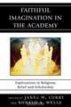 Faithful Imagination in the Academy, Janel M. Curry 