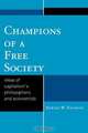Champions of a Free Society, Edward W. Younkins 