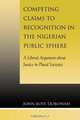 Competing Claims to Recognition in the Nigerian Public Sphere, John Boye Ejobowah 