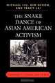 Snake Dance of Asian American Activism, Michael Liu 