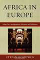 Africa in Europe, Volume Two, Stefan Goodwin 