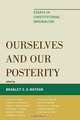 Ourselves and Our Posterity, Bradley C. S. Watson 