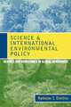 Science and International Environmental Policy, Radoslav S. Dimitrov 