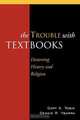 The Trouble with Textbooks, Gary Tobin 