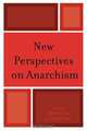 New Perspectives on Anarchism, Nathan J. Jun 