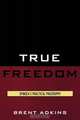 True Freedom, Brent Adkins 
