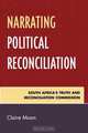 Narrating Political Reconciliation, Claire Moon 