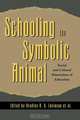 Schooling the Symbolic Animal, 