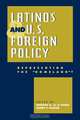 Latinos and U.S. Foreign Policy, 