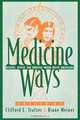 Medicine Ways, Clifford E. Trafzer 