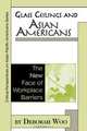 Glass Ceilings and Asian Americans, Deborah Woo 
