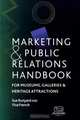 Marketing and Public Relations Handbook for Museums, Galleries and Heritage Attractions, Sue Rungard 