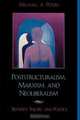Poststructuralism, Marxism, and Neoliberalism, Michael Peters 