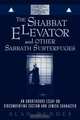 Shabbat Elevator and Other Sabbath Subterfuges, Alan Dundes 