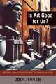 Is Art Good for Us?, Joli Jensen 