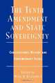 The Tenth Amendment and State Sovereignty, Mark R. Killenbeck 