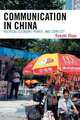 Communication in China, Yuezhi Zhao 