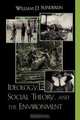 Ideology, Social Theory, and the Environment, William D. Sunderlin 