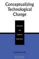 Conceptualizing Technological Change, Govindan Parayil 