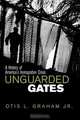 Unguarded Gates, Otis L. Jr. Graham 