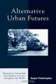 Alternative Urban Futures, Raquel Pinderhughes 