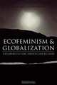 Ecofeminism and Globalization, Heather Eaton 