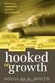 Hooked on Growth, Douglas E. Booth 