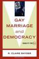 Gay Marriage and Democracy, R. Claire Snyder 
