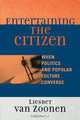 Entertaining the Citizen, Liesbet Van Zoonen 