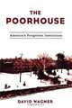 The Poorhouse, David Wagner 