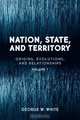 Nation, State, and Territory, George W. White 
