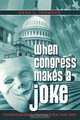 When Congress Makes a Joke, Dean L. Yarwood 