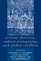 Critical Theories, Radical Pedagogies, and Global Conflicts, Gustavo E. Fischman 