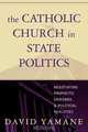 Catholic Church in State Politics, David Yamane 