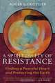 A Spirituality of Resistance, Roger S. Gottlieb 